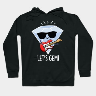 Let's Gem Funny Jewel Pun Hoodie